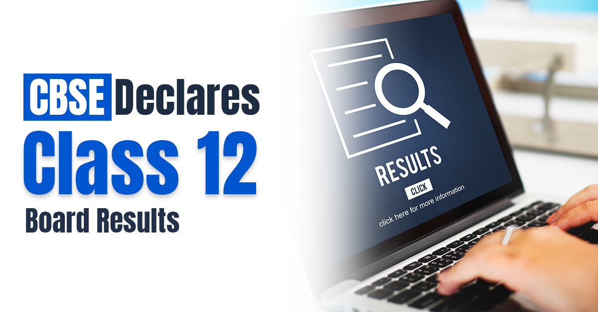 CBSE Announces Class 12 Board Exam Results